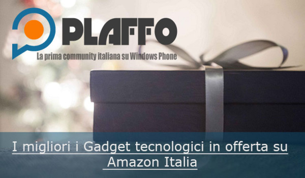 Natale 2017: I migliori Gadget tecnologici su Amazon Italia scelti da Plaffo | x4