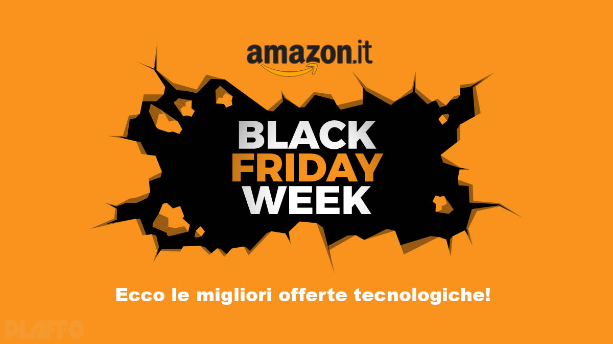 Ecco le migliori offerte tecnologiche!  Italia da il via alla  settimana del Black Friday 2023! UPDATE x4 - Plaffo